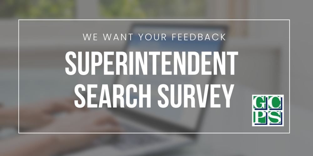 We want your feedback. Superintendent Search Survey