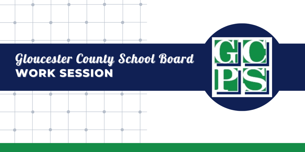 Gloucester County School Board Work Session