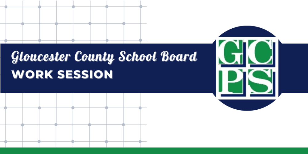 Gloucester County School Board Work Session March 16 2023 Gloucester County Public Schools