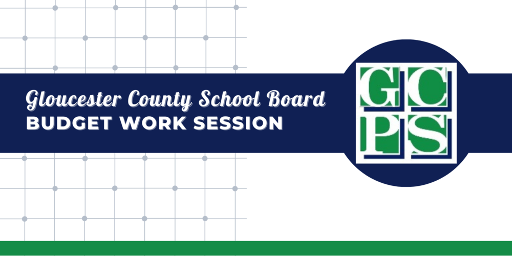 Gloucester County School Board Budget Work Session