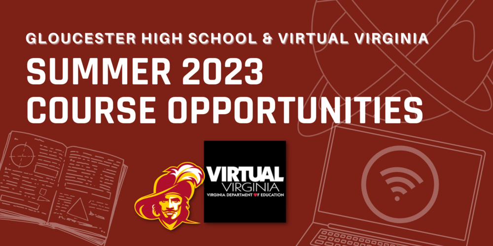 Gloucester High School and Virtual Virginia Summer 2023 Course Opportunities