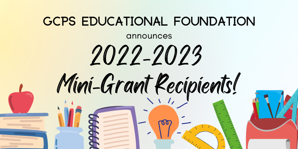 GCPS Educational Foundation announces 2022-2023 Mini-Grant Recipients