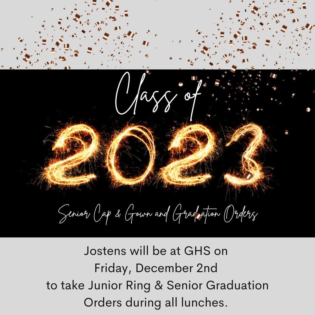 Josten's ring and graduation orders online or at GHS on Friday