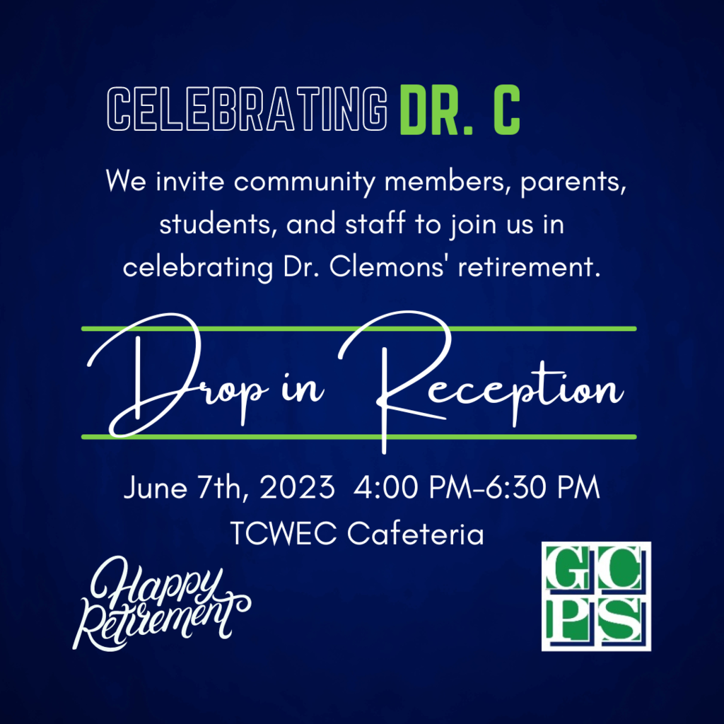 Celebrating Dr. C We invite community members, parents, students, and staff to join us in celebrating Dr. Clemons' retirement at a drop in reception on June 7th from 4-6:30 PM in the TCWEC Cafeteria